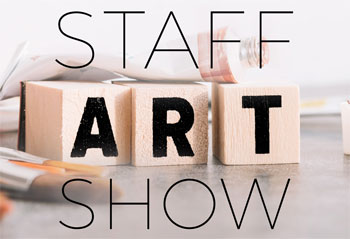 Annual Staff Art Show